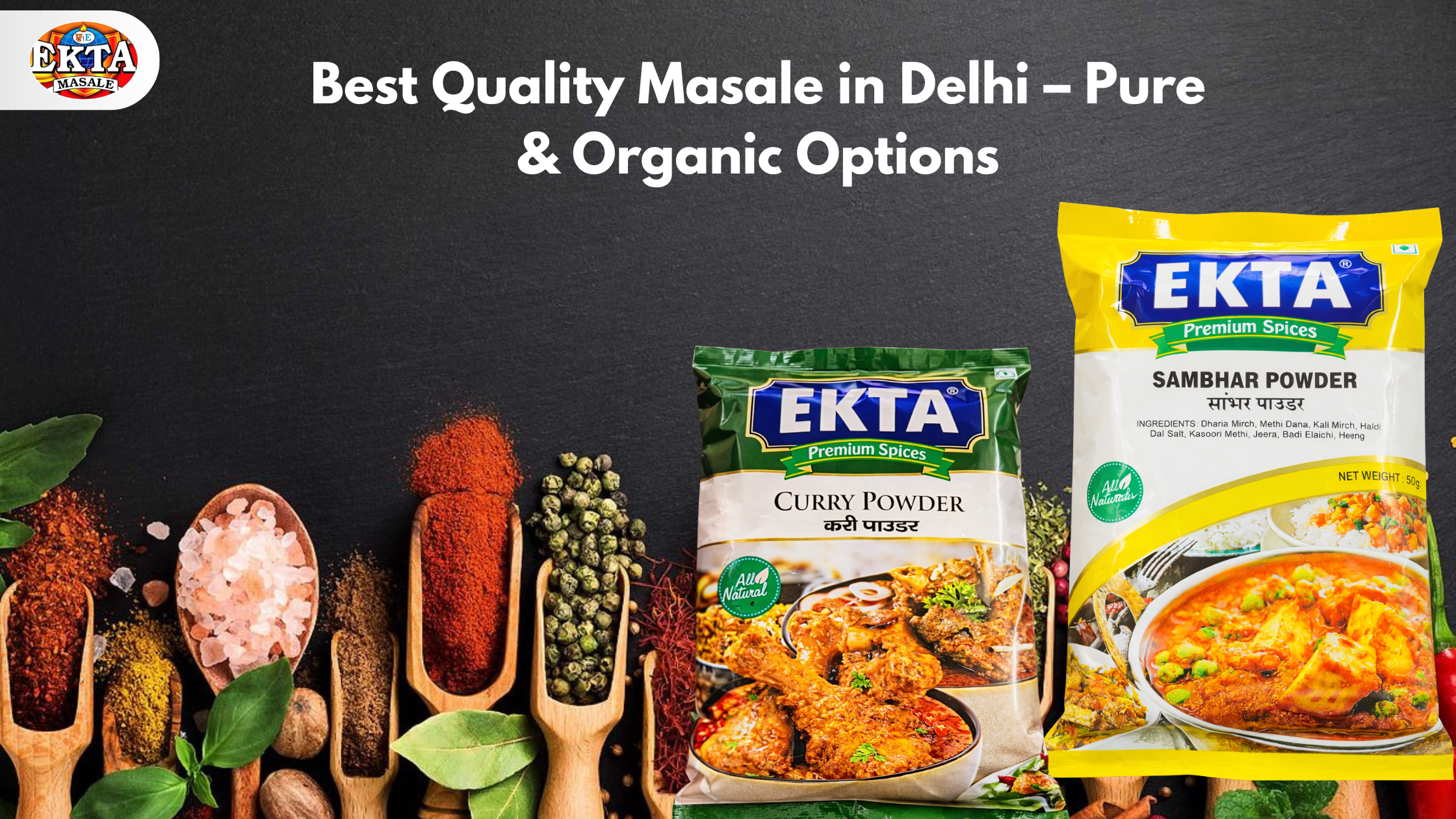 Best Quality Masale in Delhi – Pure & Organic Options - Ekta masale